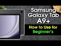 Samsung Galaxy Tab A9 for Beginners Learn the Basics in Minutes