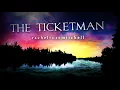 The Ticketman || Rachel Rose Mitchell || Lyrics