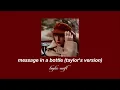 Download Lagu taylor swift - message in a bottle (taylor's version) (from the vault) (slowed \u0026 reverb)