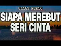 Siapa Merebut Seri Cinta (Siapa Di Hatimu) | Maulana Ardiansyah Feat. Ajeng Febria [Lirik Lagu]