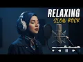 Lagu 🌙 Slow Rock Relax Playlist | Beautiful Romantic Rock Ballads
