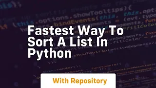 fastest way to sort a list in python
