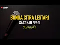 Download Lagu Bunga Citra Lestari - Saat Kau Pergi (Karaoke)
