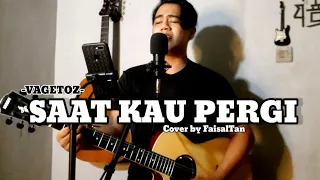 Download Saat Kau Pergi - Vagetoz || LIVE COVER FaisalTan MP3