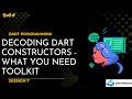Dart Programming Trainee Session 7 Decoding Dart Constructors - What you need toolkit