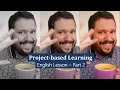 Project-Based Learning Part 2 Questions Answers