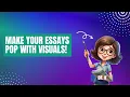 Enhancing Your Essays with Visual Aids A Guide