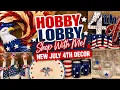 Hobby Lobby Shop With Me NEW July 4th Decor 2026 Patriotic Finds Americana Decor