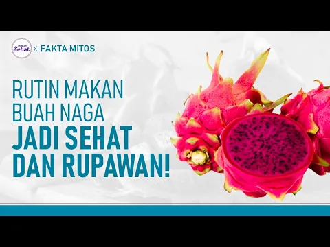 Buah Naga, Sehatkan Kulit Hingga Cegah Penyakit Kronis!