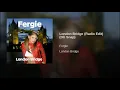 London Bridge (Oh Snap w/Siren)
