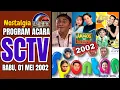 Download Lagu NOSTALGIA PROGRAM SCTV : Rabu 1 Mei 2002