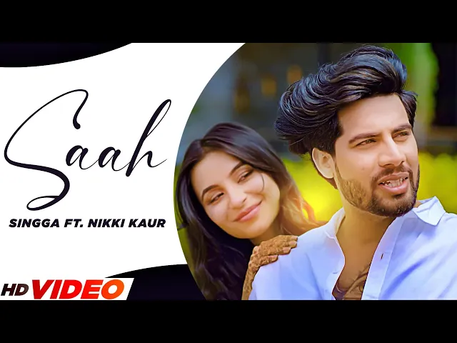 Download MP3 Saah (Official Video) | Singga Ft. Nikki Kaur | Tru Makers | Latest Punjabi Songs 2023