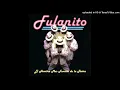 Fulanito - Guallando (HQ Audio)