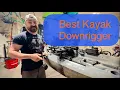 DOWNRIGGER Game Changer For Kayak Fishing