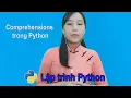Lap trinh Python bai 9 Comprehensions trong Python Nga it