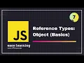 JavaScript for Beginners A - Z Reference Types Object Basics