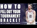 Guide To Filling Out Your NCAA Tournament Bracket