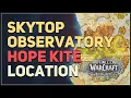 Skytop Observatory Hope Kite WoW