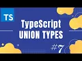 TypeScript tutorial 7 Union types Introduction to union types and how to use it in typescript