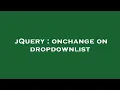 jQuery onchange on dropdownlist
