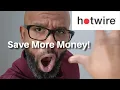 Are Hotwire Deals Worth It