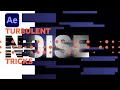 Turbulent Noise Effect Tricks in After Effects Tutorial