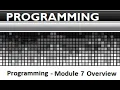 Programming - Module 7 Overview