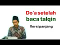 Download Lagu do'a setelah mentalqin mayit di kubur | versi panjang, arab + terjemah
