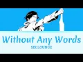 Download Lagu Bleach TYBW - Opening 3 Full | Lyrics (Kan/Rom/Eng) |「Without Any Words」by SIX LOUNGE | 言葉にせずとも