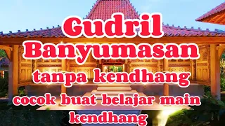 gudril banyumasan tanpa kendang versi calung cocok buat belajar kendang audio jernih 