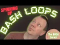 Get LOOPY with BASH