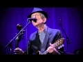 Download Lagu Leonard Cohen, Hey thats no way to say goodbye, Rotterdam, 18-09-2013
