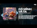 Lagu Có Mình Và Ta Remix ( Bản Chuẩn Hot TikTok ) - Nguyễn Vĩ🎼 Một Sương Hai Nắng Dãi Dầu Cùng Nhau Remix