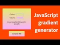 Create a gradient generator with Javascript CSS