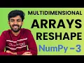 Multidimensional Arrays Reshape Ep-3 NumPy Python for AI DS code io - Tamil
