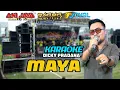 Lagu MAYA KARAOKE - DICKY PRADANA - OSAMA MUSIK - ANIJAYA AUDIO LIVE