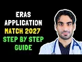 How To Fill The New ERAS Application For Match 2027 From A to Z With Examples
