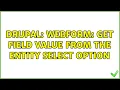 Drupal Webform get field value from the Entity select option
