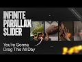Horizontal Scroll Is Mid Until This Infinite Parallax Slider Kicks In It s Draggable Too
