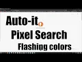 Autoit Pixel search with flashing colors