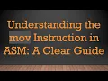 Understanding the mov Instruction in ASM A Clear Guide