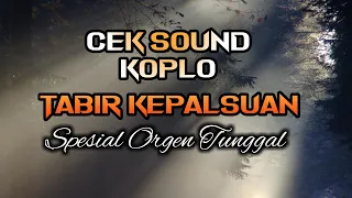 Download Cek Sound Koplo Tabir Kepalsuan MP3