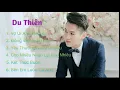 Download Lagu LK Nhạc Du Thiên Hay Nhất 2019 || MiHu Music