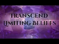 Lagu Transcend Limiting Beliefs / Dissolve All Subconscious Blocks / Subliminal