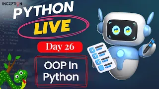 Day 26 OOP in Python Object Oriented Programming Explained Python Beginner to Advanced Course