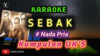 Download UKAYS -  SEBAK || KARAOKE NADA PRIA MP3