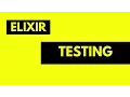 Testing in Elixir