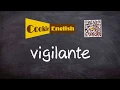 Vigilante Pronunciation Paraphrase Listen Practice