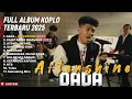 Download Lagu DADA - AFTERSHINE FULL ALBUM TERBARU DANGDUT KOPLO TERBARU 2025 || YANGMAHAKOPLO