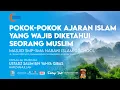 Download Lagu Majlis Ilmu NIS 09 07 2025 I Pokok-Pokok Ajaran Islam I Ustadz Salim Bin Yahya Qibas Hafizhahullah